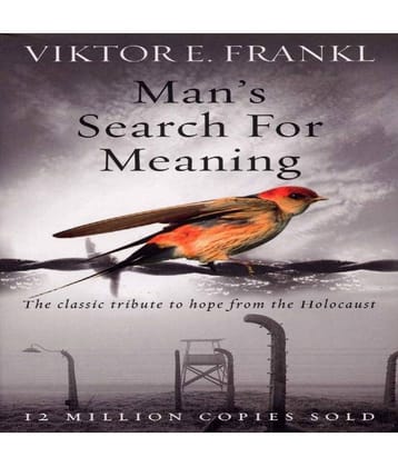 Man's Search For Meaning