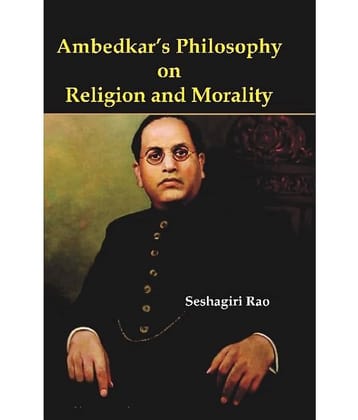 Ambedkar's Philosophy On Religion And Morality