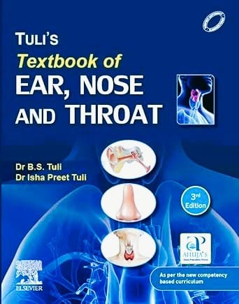 Tuli's Textook of Ear, Nose and Throat