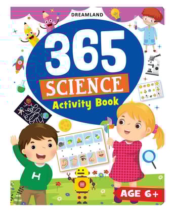 365 Science Activity Book for Kids Age 6-8 years With Interactive Activities and Basic Science Exercises [Paperback] Dreamland Publications