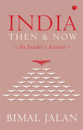 India Then And Now: An Insider’S Account