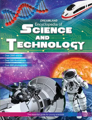 Encyclopedia of Science and Technology Book for Children- With over 500 exciting Illustrations and Photographs, 224 Pages [Hardcover] Dreamland Publications [Hardcover] Dreamland Publications