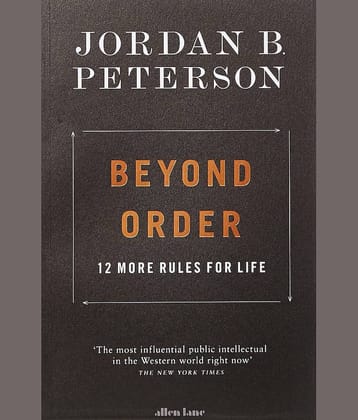 Beyond Order: 12 More Rules for Life Paperback by Jordan B. Peterson