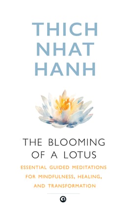 The Blooming of Aotus : Essential Guided Meditations for Mindfulness, Healing, and Transformation The Blooming of Aotus : Essential Guided Meditations for Mindfulness, Healing, and Transformation