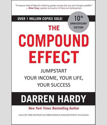 The Compound Effect: Jumpstart Your Income, Your Life, Your Success (English) Paperback – 1 January 2021