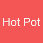 HOT POT