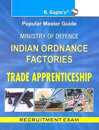 Ministry of Defence: Indian Ordnance Factories Trade Apprenticeship Exam Guide [Paperback] [Dec 05, 2022] RPH Editorial Board