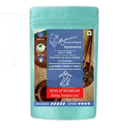 REVVS UP METABOLISM Oolong Shanghai Leaf -Boost Metabolism Naturally & Stay Relaxed (50 gm - Makes 25 Cups of Tea) by M/S RADHIKAS FINE TEAS AND WHATNOTS