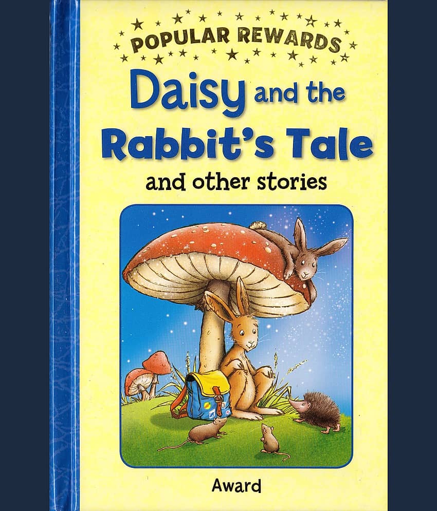 Popular Rewards: The Daisy and The Rabbit's Tale and Other Stories
