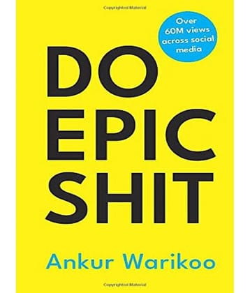 DO EPIC SHIT by Ankur Warikoo