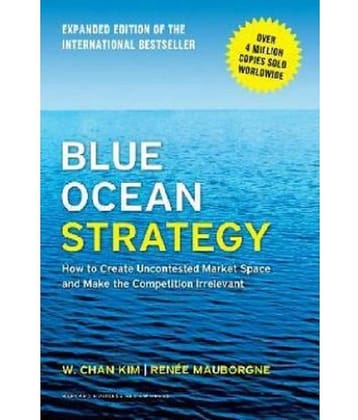 Blue Ocean Strategy By Kim W. Chan
