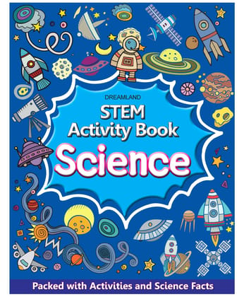 Science - STEM Activity Book for Children Age 6-12 years - Packed with Activities and Science Facts| STEM Explorers Starters for Kids [Paperback] Dreamland Publications