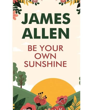 Be Your own Sunshine