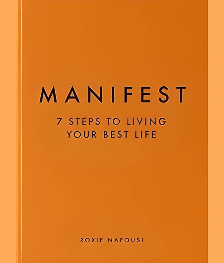 Manifest: 7 Steps to living your best life