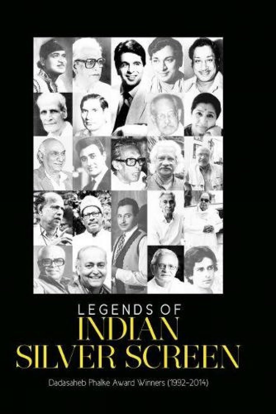 Legends of Indian Silver Screen: The Winners of Dadasaheb Phalke Award (1992-2014) [Jan 01, 2015] Publication Division