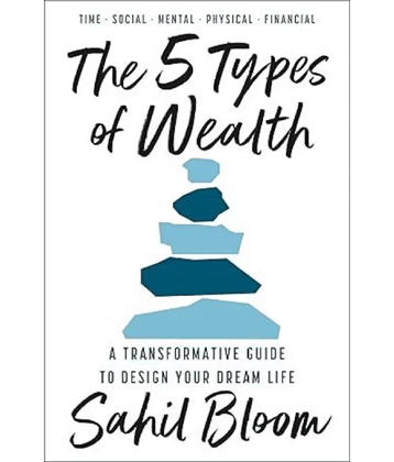 The 5 Types Of Wealth  (English, Paperback, Bloom Sahil)