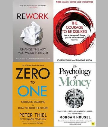 Rework + The Courage To Be Disliked + Zero To One + The Psychology Of Money