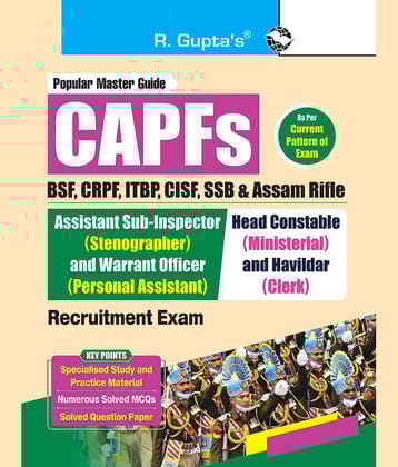 CAPFs (BSF, CRPF, ITBP, CISF, SSB and Assam Rifle) - ASI (Stenographer)/Warrant Officer (PA) and Head Constable (Ministerial)/Havildar (Clerk) Recruitment Exam Guide