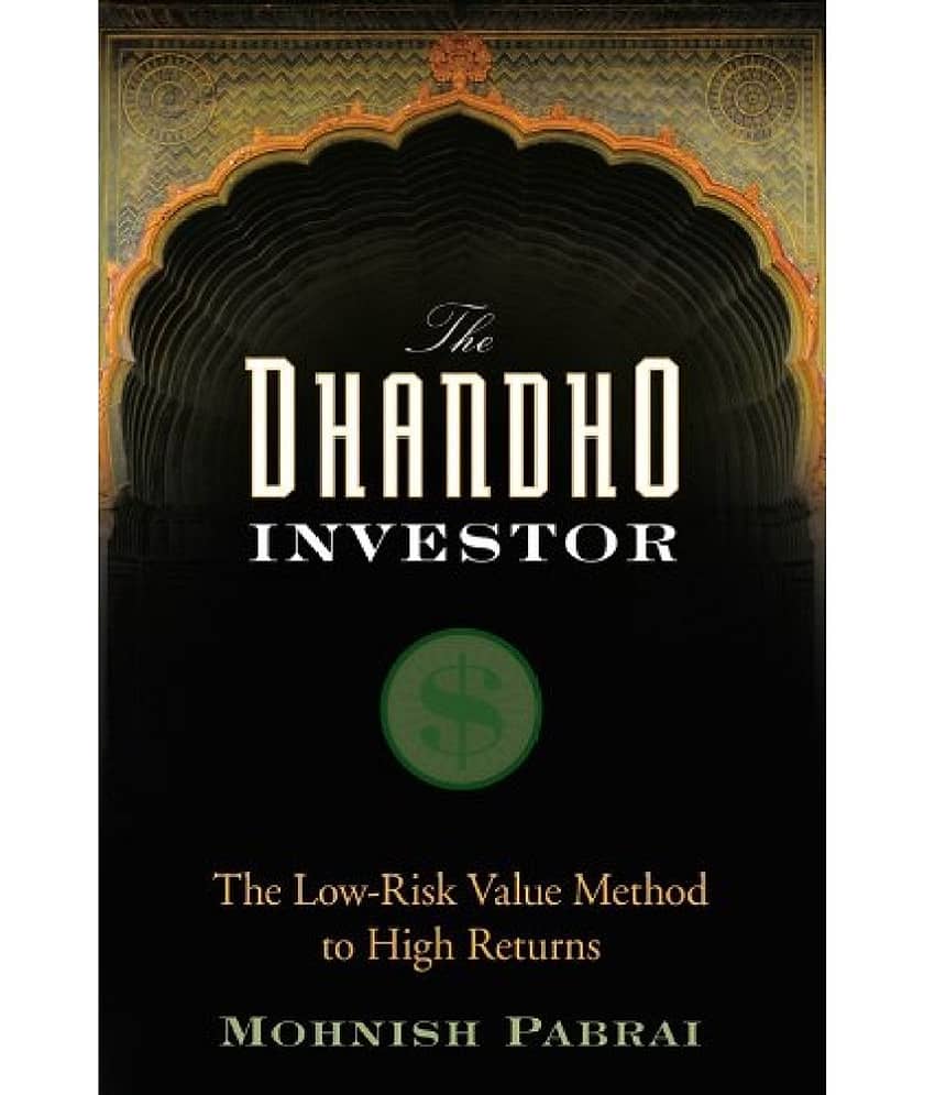 The Dhandho Investor: The Low-Risk Value Method to High Returns by Mohnish Pabrai