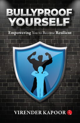 BULLYPROOF YOURSELF : Empowering You to Become Resilient