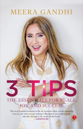 3 TIPS: The Essentials for Peace, Joy and Success 3 TIPS: The Essentials for Peace, Joy and Success