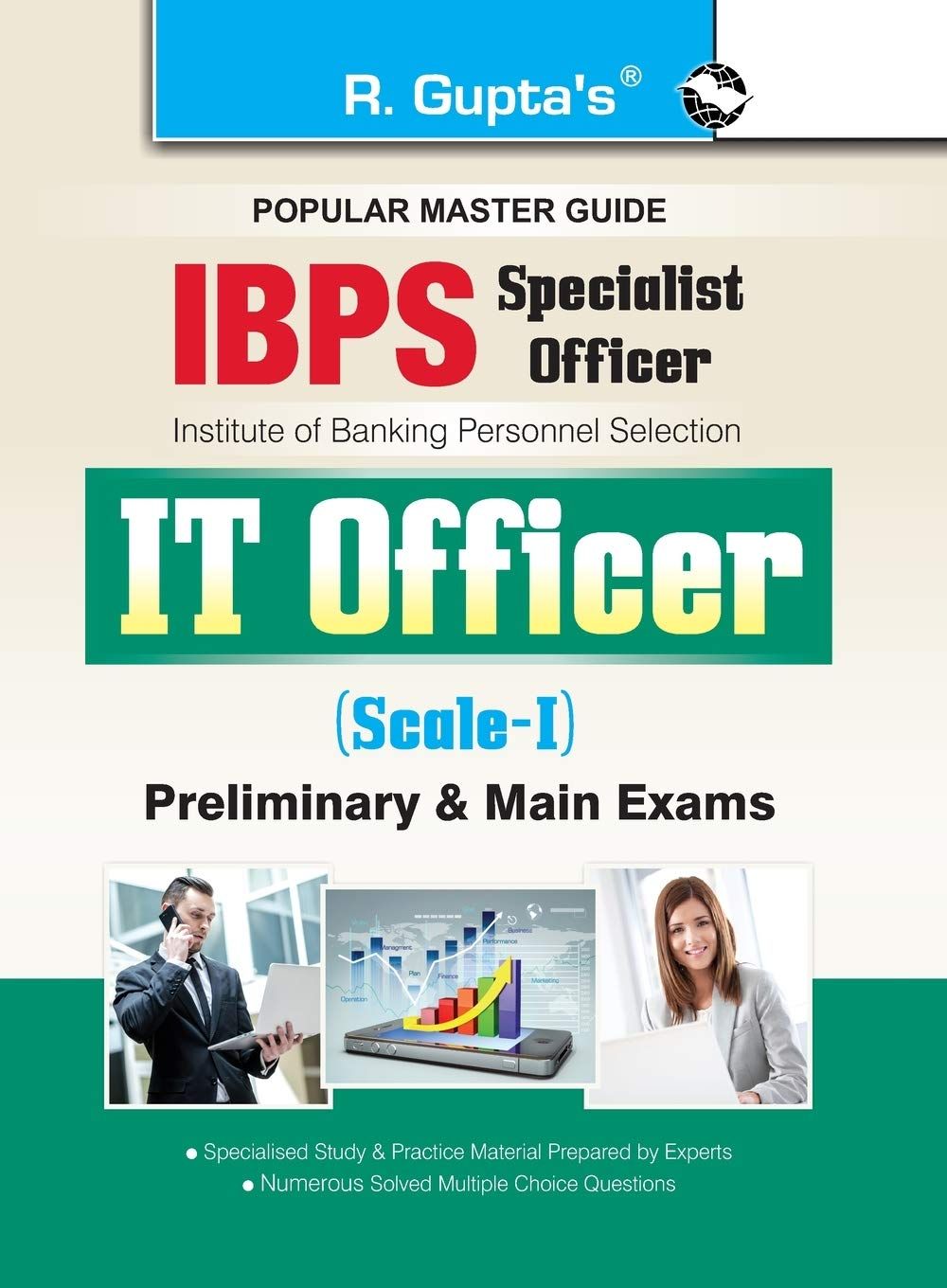 IBPS (Specialist Officer) IT Officer (Scale I) Preliminary & Main Exam Guide (R-912)