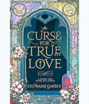 A CURSE FOR TRUE LOVE BY STEPHANIE GARBER PAPERBACK ENGLISH EDITION 2023 Paperback