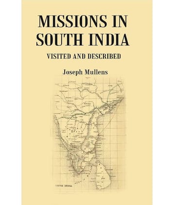 Missions in South India : Visited and Described