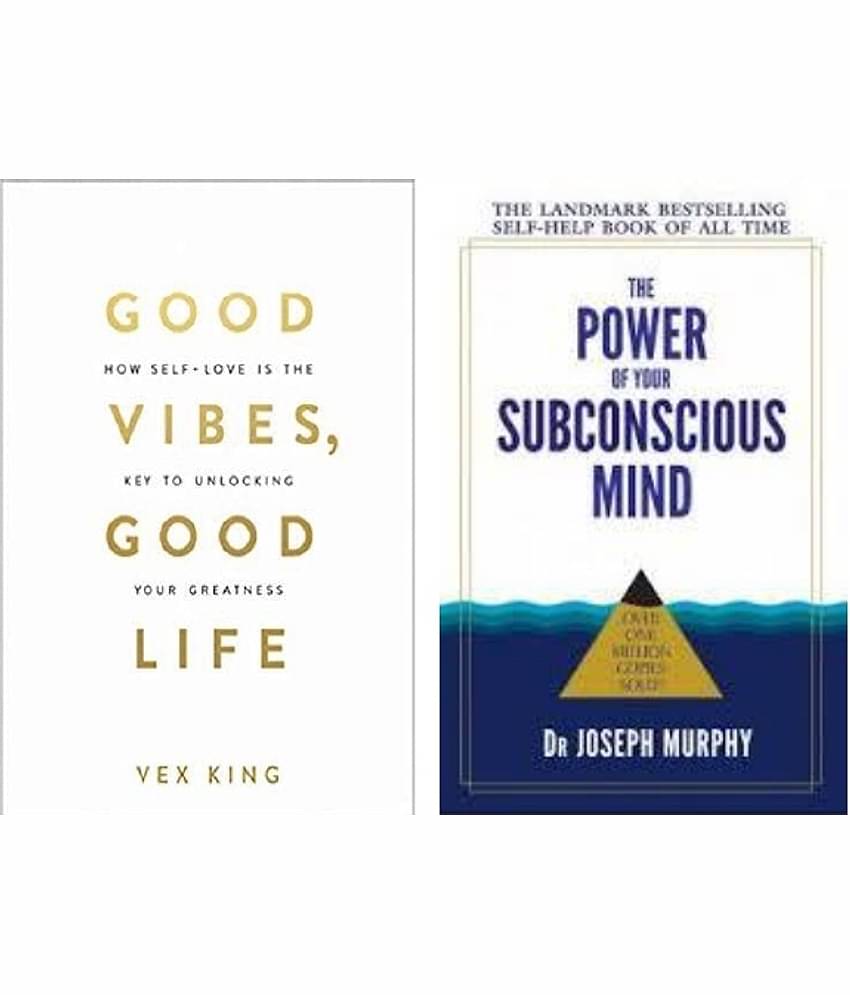 Good Vibes, Good Life + The Power of your Subconscious Mind