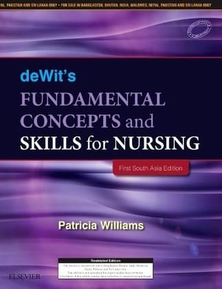 DeWit's Fundamental Concepts and Skills for Nursing - First South Asia Edition 2017