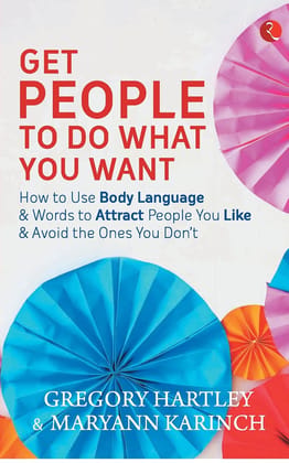 HAVE YOUR WAY : How to Make People Do What You Want HAVE YOUR WAY : How to Make People Do What You Want