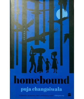Homebound By Puja Changoiwala