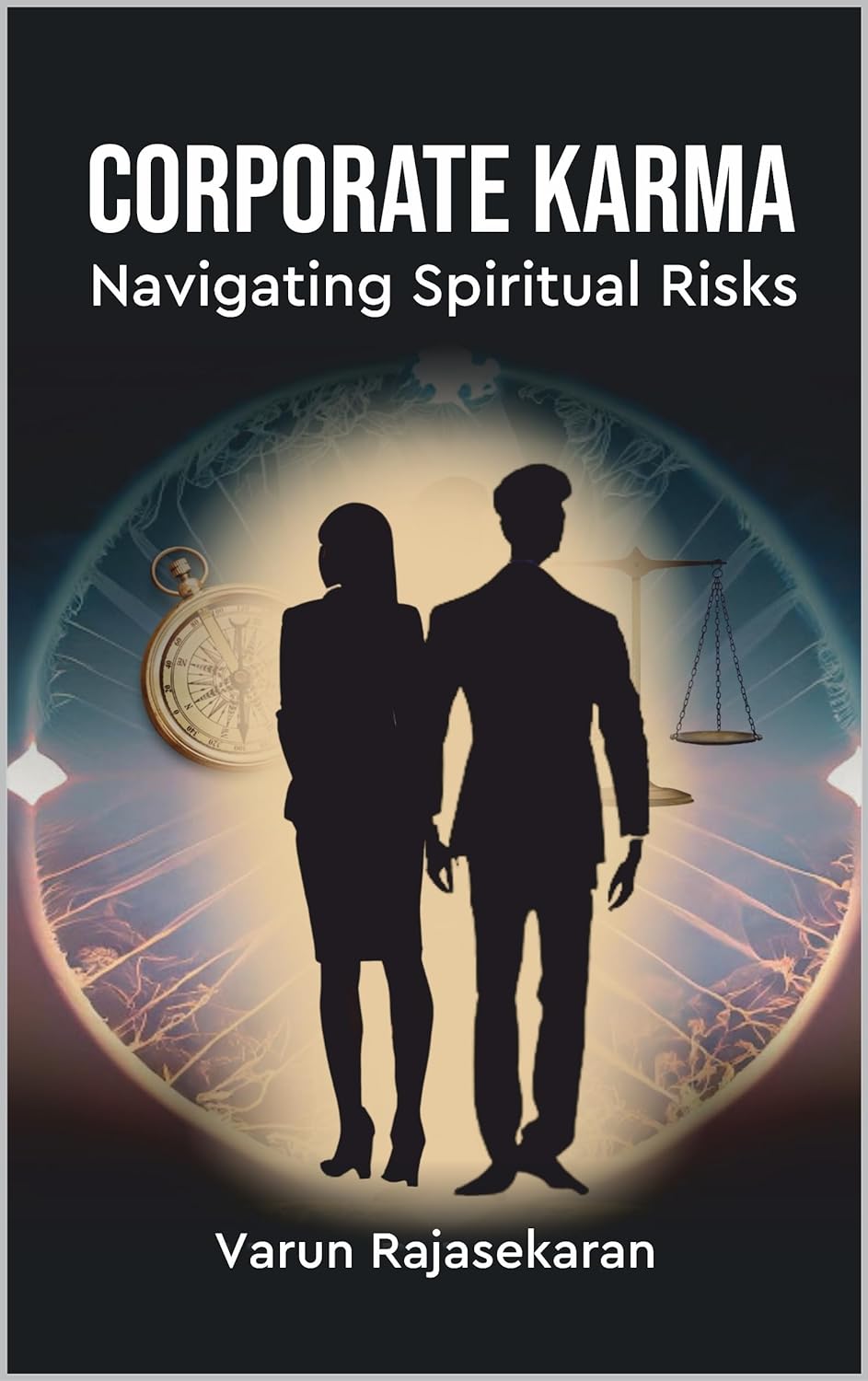 Corporate Karma : Navigating Spiritual Risks | Ethical Wisdom for Resilient Leadership and Sustainable Success
