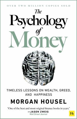 Psychology of Money: Timeless lessons on wealth, greed, and happiness