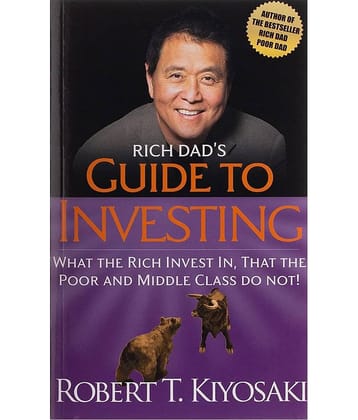 Rich Dad's Guide to Investing: What the Rich Invest In, That the Poor and Middle-Class Do Not