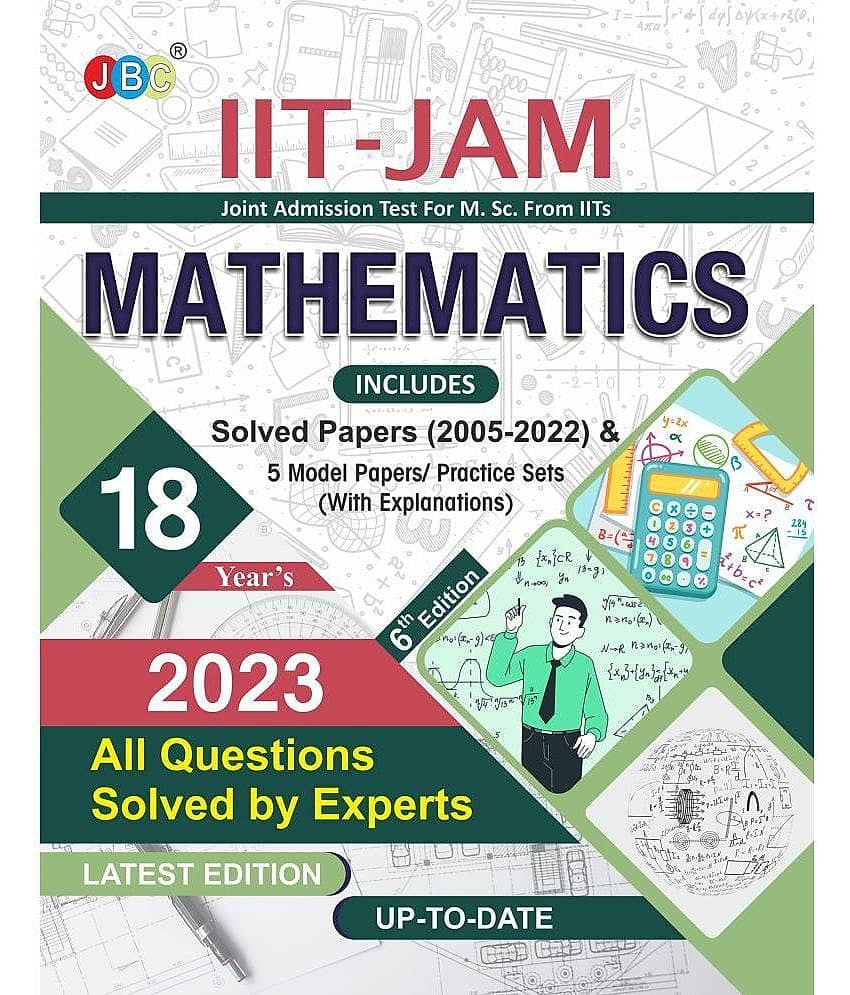 IIT JAM Mathematics Book For 2023, 18 Previous IIT JAM Mathematics Solved Papers And 5 Amazing Practice Papers, One Of The Best Entrance Book In All MSc Entrance Books And IIT Jam Mathematics Books