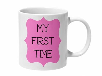 Multicolor My First Time Pink Baground Ceramic Mug