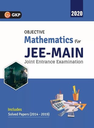 JEE Main 2020 - Objective Mathematics by GKP