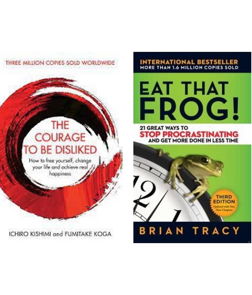 Eat That Frog + The Courage To Be Disliked