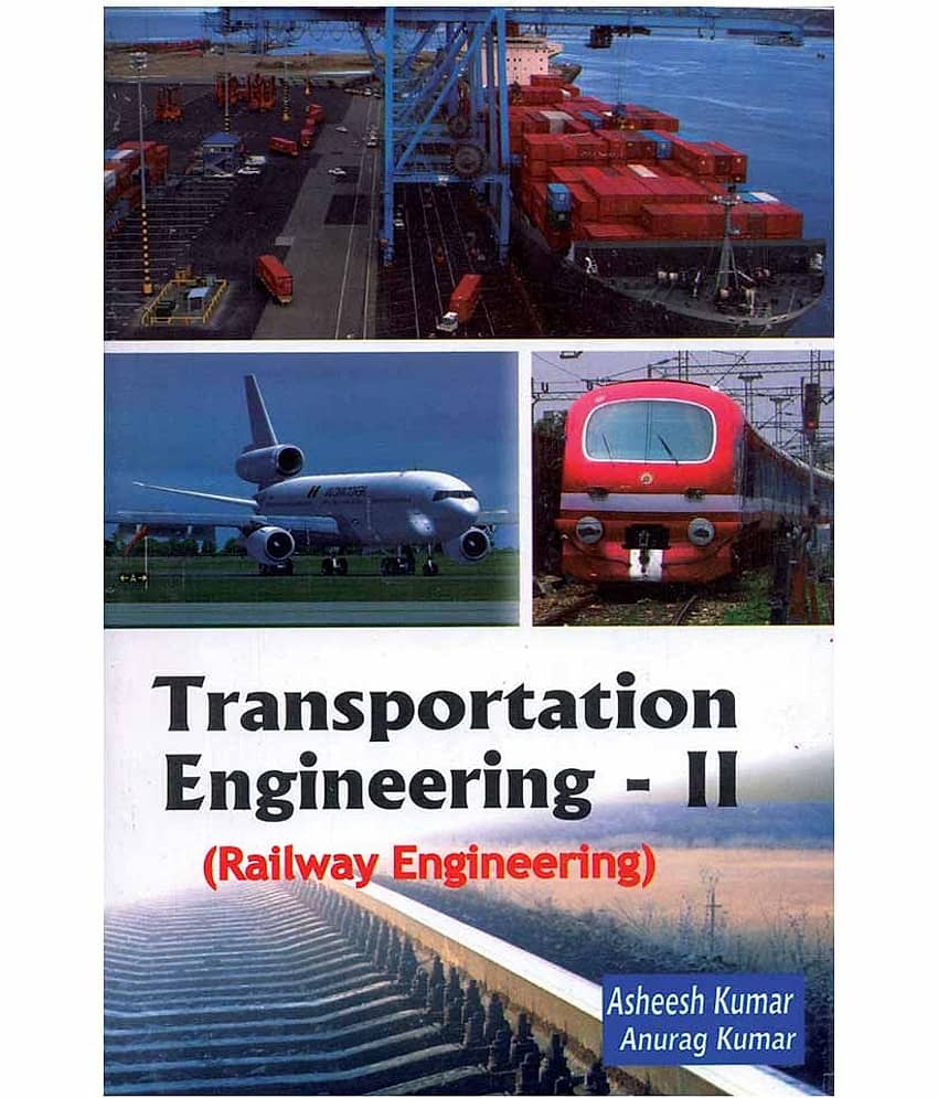 Transportation Engineering-ii Railway Engineering Paperback English Latest Edition