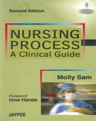 Nursing Process: A Clinical Guide, 2nd Edition (2007)