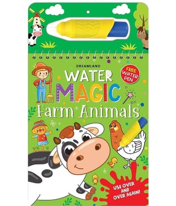 Water Magic Farm Animals- With Water Pen - Use over and over again :  Children Drawing, Painting & Colouring by Dreamland Publications