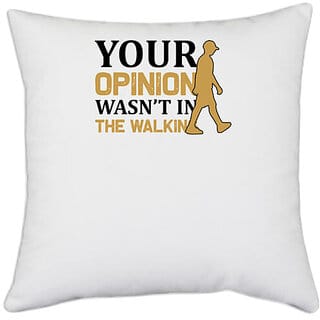 UDNAG White Polyester 'Walking | Your openion was not in walking' Pillow Cover [16 Inch X 16 Inch]