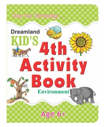 Environment Kid's Activity Book Age 6+ - 4th Activity Book (Kid's Activity Books) [Paperback] Dreamland Publications [Paperback] Dreamland Publications