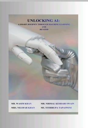Unlocking AI: A Smart Journey through Machine Learning & Beyond