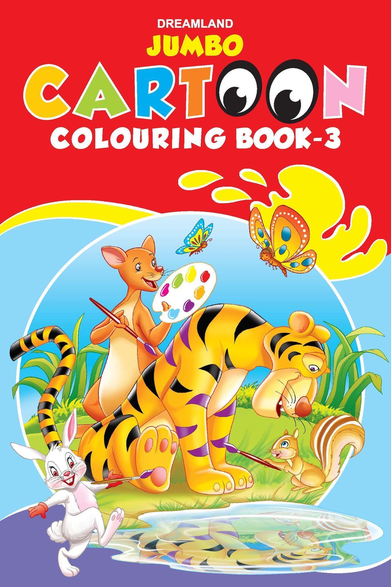 Jumbo Cartoon Colouring Book 3 for Kids Age 2 -6 Years | A3 Big Size Copy Colour Book with 24 Pages |Drawing, Colouring for Preschool Earlylearners (Jumbo Cartoon Colouring Books) [Paperback] Dreamland Publications [Paperback] Dreamland Publications