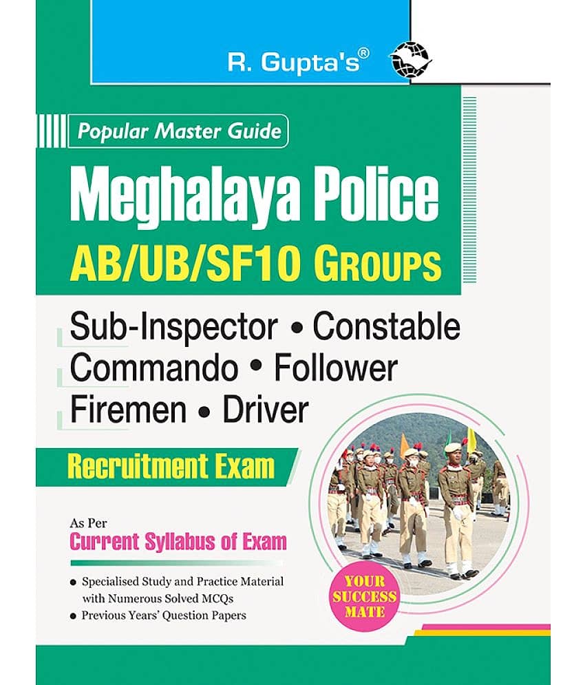 Meghalaya Police: AB/UB/SF10 Groups (SI, Constable, Commando, Follower, Firemen, Driver) Recruitment Exam Guide