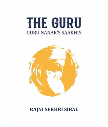 The Guru - Guru Nanak's Saakhis