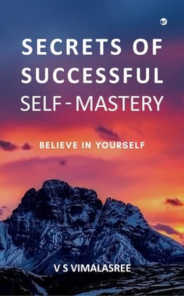 Secrets of Successful Self -Mastery [Paperback] V S Vimalasree
