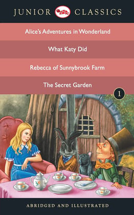 Junior Classic - Book 1 (Alice Adventure in Wonderland, What Katy Did, Rebecca of Sunnybrook Farm, The Secret Garden) - B: Book 01 (Junior Classic: ... of Sunnybrook Farm, the Secret Garden)) Junior Classic - Book 1 (Alice Adventure in Wonderland, What Katy Did, Rebecca of Sunnybrook Farm, The Secret Garden) - B: Book 01 (Junior Classic: ... of Sunnybrook Farm, the Secret Garden))